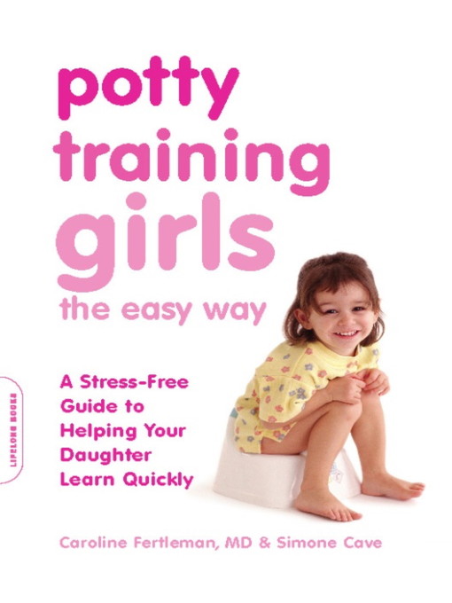 Title details for Potty Training Girls the Easy Way by Caroline Fertleman - Available